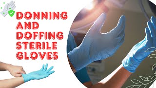 Donning and Doffing of Sterile Gloves I Applying and Removing Sterile Gloves [upl. by Sidnac106]