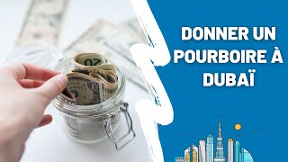 La pratique des pourboires à Dubaï  A qui  Combien  Estce obligatoire [upl. by Elison964]