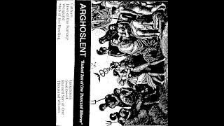 Arghoslent  Bastard Son of a Thousand Whores tape rip full demo [upl. by Codie]