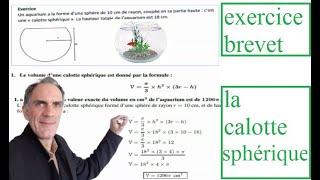 Exercice brevet  calotte sphérique  appliquer une formule calcul volume conversions équation [upl. by Neri302]