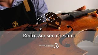 Redresser le chevalet de son violon [upl. by Barbaresi]