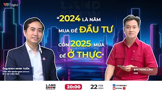 2024 là năm mua để đầu tư còn 2025 là mua để ở thực  VTVMoney [upl. by Anamor]