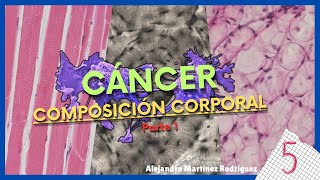 Así AFECTA el CÁNCER a tus MÚSCULOS GRASA y HUESOS 🤔  T4E5 [upl. by Darcee587]