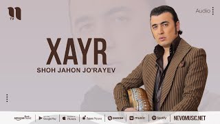 Shohjahon Jorayev  Xayr audio 2023 [upl. by Ronna873]