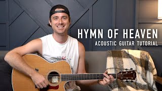 Hymn Of Heaven  Phil Wickham  Acoustic Tutorial [upl. by Pittman19]