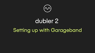 Dubler 2 Setting up with Garageband [upl. by Oler]