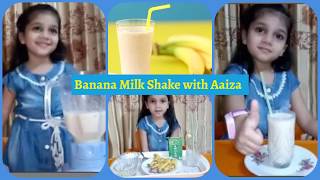 How to make Banana Milk Shake with Aaiza  Simple Recipe [upl. by Itra26]