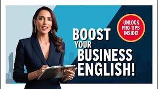 Improve Your Business English  Speak Like A Native  Business English Masterclass [upl. by Aihsyn573]