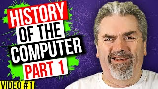 History of the Computer Part 1  Learn to Code Series  Video 1 [upl. by Hendrickson]