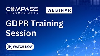 Compass IT Webinar  GDPR Overview [upl. by Drabeck]