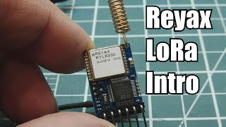 Introduction To The Reyax LoRa Modules [upl. by Elleira731]