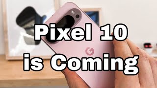 Google Pixel 10 is Coming What to Expect from the Future of Smartphones [upl. by Onitrof]