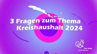 Was macht unser Landkreis 3 Fragen zum Thema quotKreishaushalt 2024quot [upl. by Inattyrb281]