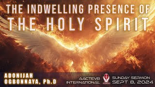 Dr O Sunday Message  The Indwelling Presence of the Holy Spirit 090824  AACTEV8 International [upl. by Yul467]