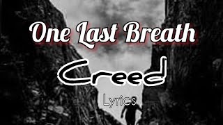 Creed  One Last Breathlyrics [upl. by Regdor]