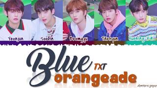 TXT  Blue Orangeade’ Lyrics Color CodedHanRomEng [upl. by Aihcats]