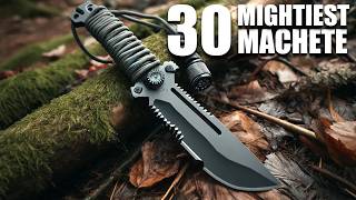 30 Mightiest Machetes for Survival amp Self Defense [upl. by Llekcir]