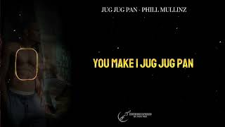 Phill Mullinz  Jug Jug Pan  Lyrics Videocover [upl. by Kenleigh]