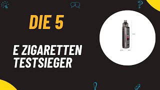 Die 5 Besten E Zigaretten Testsieger im Vergleich 2024 [upl. by Gere]