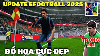 PES EFOOTBALL 2025 UPDATE  PES 2025 CẬP NHỮNG GÌ ĐỒ HỌA VÀ GAMEPLAY ĐẲNG CẤP [upl. by White120]