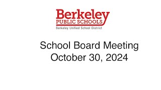 Berkeley USD Regular School Board Meeting October 30 2024 [upl. by Sykes]