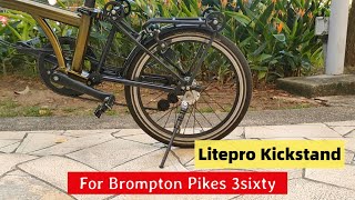 How to install Litepro kickstand For Pikes Brompton 3sixty Folding Bike [upl. by Nnailuj229]