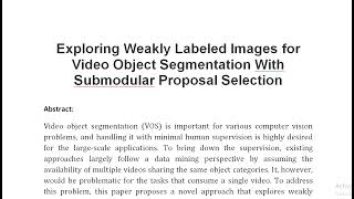 Exploring Weakly Labeled Images for Video Object Segmentation With Submodular Proposal Selection [upl. by Viridissa]