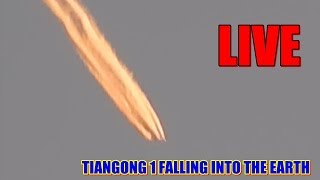 TIANGONG 1 FALLING INTO THE EARTH  Part 2  Chinese Space Station falling Live  TIANGONG1 [upl. by Sylvanus]