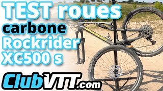 Test roues carbone sur Rockrider XC500 s alors  Conseils pour se monter un vtt performant  630 [upl. by Eta421]