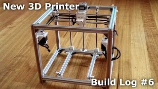 New 3D Printer  Build Log 6 [upl. by Naginarb545]