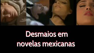 MELHORES DESMAIOS EM NOVELAS MEXICANAS  THE INDICAÇÃO [upl. by Dania]