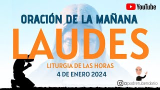 LAUDES DEL DÍA DE HOY JUEVES 4 DE ENERO 2023 ORACIÓN DE LA MAÑANA [upl. by Anilyx]