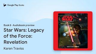 Star Wars Legacy of the Force Revelation by Karen Traviss · Audiobook preview [upl. by Nide866]