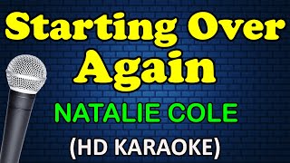 STARTING OVER AGAIN  Natalie Cole HD Karaoke [upl. by Jorgenson409]