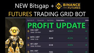 PROFIT UPDATE For NEW BITSGAP Binance FUTURES Automated Crypto Trading Grid Bot Profitable Strategy [upl. by Merth]