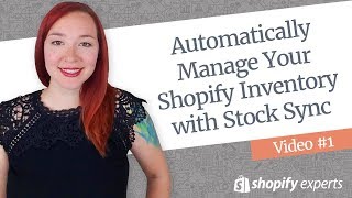 Automatically Manage Your Shopify Inventory with Stock Sync  Video 1 [upl. by Erdne]