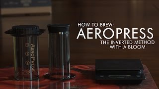 How to Brew the AeroPress Inverted with Bloom [upl. by Tiphany]