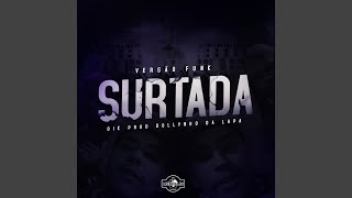 Surtada Versão Funk [upl. by Durkee]