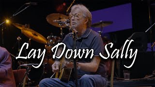 Eric Clapton  Lay Down Sally Crossroads Guitar Festival  2019 [upl. by Kenimod805]