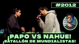 ¡PAPO vs NAHUE ¿LA MEJOR BATALLA DEL MUNDIALISTA ¡ACÁ EMPEZÓ TODO AÑO 2012 [upl. by Wemolohtrab]