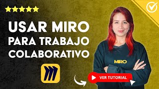 Cómo USAR MIRO APP para TRABAJO COLABORATIVO Online  💼 Tutorial paso a paso 💼 [upl. by Aihcropal743]