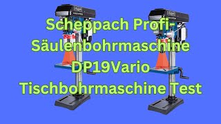 Scheppach ProfiSäulenbohrmaschine DP19Vario Tischbohrmaschine Test [upl. by Anileve]