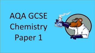 AQA GCSE Chemistry 91 Paper 1 in under 70 minutes  Friday May 17th 2024 [upl. by Duile]