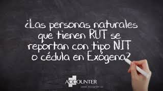 ¿Las personas naturales que tienen RUT se reportan con tipo NIT o cédula en Exógena [upl. by Htedirem]