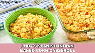 Lubys Spanish Indian Baked Corn Casserol [upl. by Morvin38]