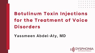 Botulinum Toxin Injections for the Treatment of Voice Disorders [upl. by Opportina]