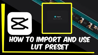 CapCut PC Tutorial Import and Use LUT Preset [upl. by Akiemaj]