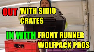 Switching from SIDIO Crates to FrontRunner Wolfpack Pros [upl. by Ahsieken626]