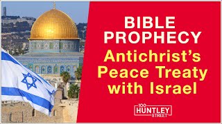 Antichrist will make Peace Treaty with Israel Bible Prophecy [upl. by Asemaj]