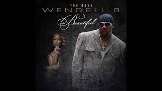 Wendell B  Beautiful [upl. by Aynad]